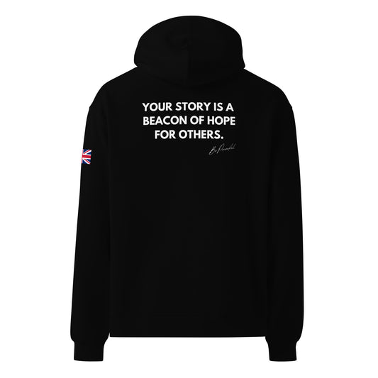 "Your Story Is A Beacon Of Hope For Others" / Your Story Matters Oversized Hoodie