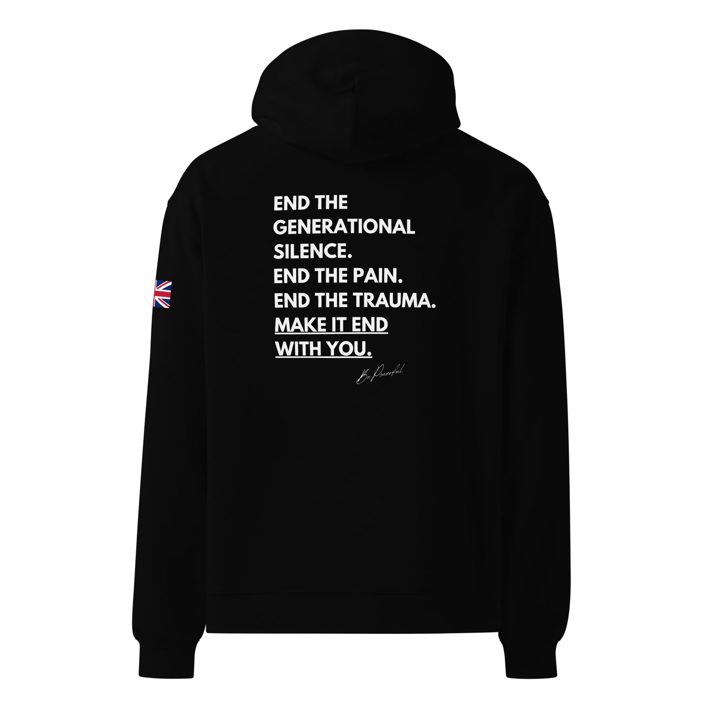 "Make it end with you" / Your Story Matters Oversized Hoodie